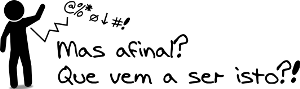 Mas afinal? Quem ver a ser isto?!